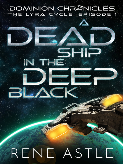 Title details for A Dead Ship in the Deep Black by Rene Astle - Available